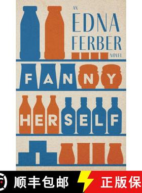 预订 Fanny Herself - An Edna Ferber Novel;With an Introduction by Rogers Dickinson [9781528720380]