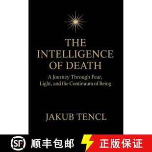 【3-4周达】The Intelligence of Death: A Journey Through Fear, Light, and the Continuum of Being [9798898149536]