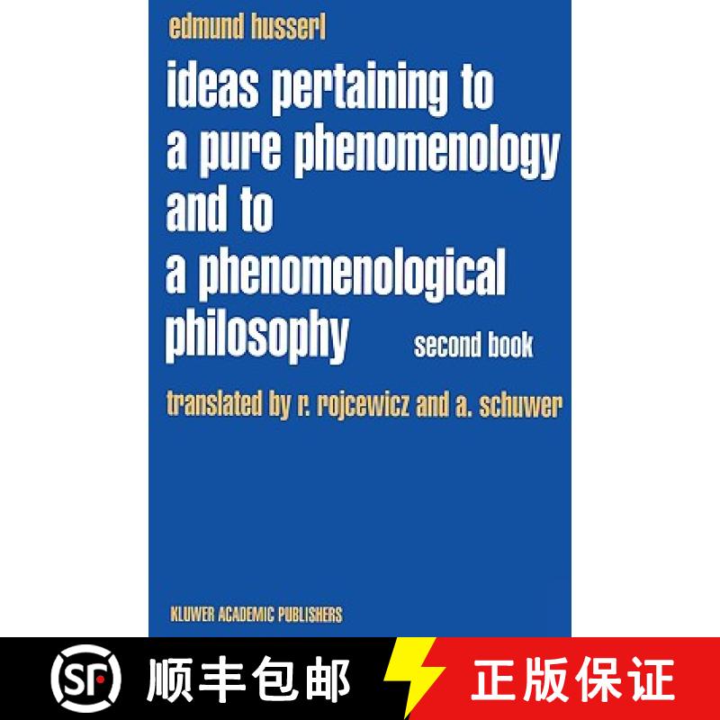 【3-4周达】Ideas Pertaining to a Pure Phenomenology and to a Phenomenological Philosophy: Second Book... [9780792307136]