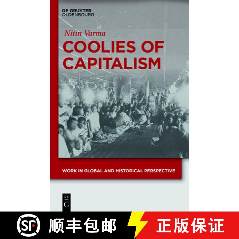 【3-4周达】Coolies of Capitalism: Assam Tea and the Making of Coolie Labour [9783110461152]