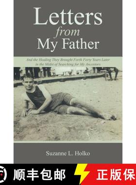 【3-4周达】Letters from My Father: And the Healing They Brought Forth Forty Years Later in the Midst ... [9781462404261]