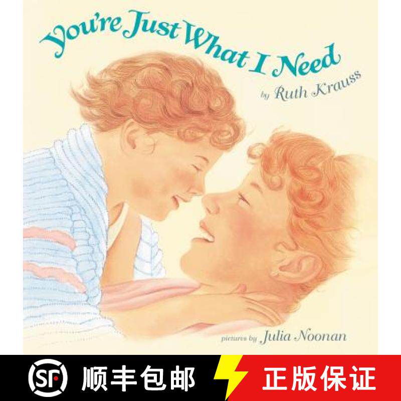 【3-4周达】You're Just What I Need: A Valentine's Day Book for Kids [9780062431813]