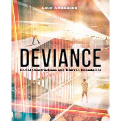 【4周达】Deviance: Social Constructions and Blurred Boundaries [9780520292376]