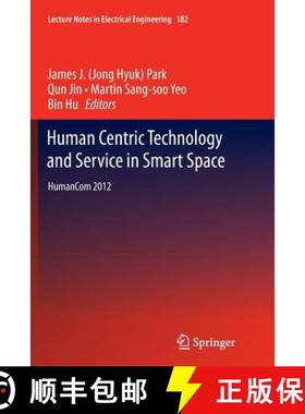 【3-4周达】Human Centric Technology and Service in Smart Space : HumanCom 2012 [9789400795594]