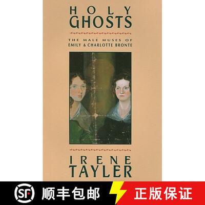 【3-4周达】Holy Ghosts – The Male Muses of Emily & Charlotte Bronte (Paper) [9780231071550]
