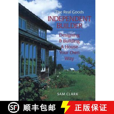 预订 Independent Builder: Designing & Building a House Your Own Way, 2nd Edition [9780930031855]