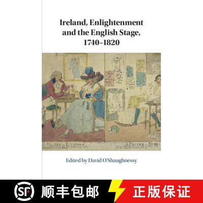 预订 Ireland, Enlightenment and the English Stage, 1740-1820 [9781108703154]