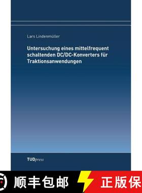 【3-4周达】Untersuchung eines mittelfrequent schaltenden DC/DC-Konverters für Traktionsanwendungen [9783959080194]