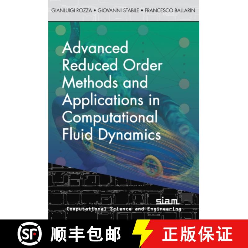 【3-4周达】Advanced Reduced Order Methods and Applications in Computational Fluid Dynamics [9781611977240]