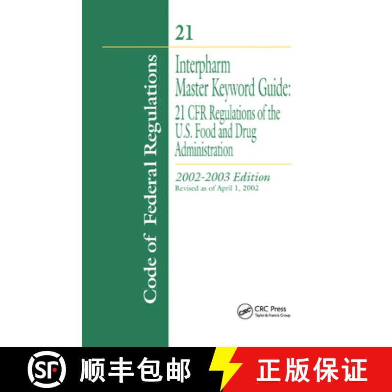 【3-4周达】Interpharm Master Keyword Guide: 21 Cfr Regulations of the Food and Drug Administration, 2... [9781138457126]