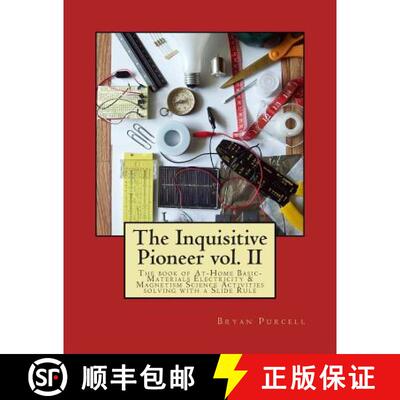 【3-4周达】The Inquisitive Pioneer vol. II: The book of At-Home Basic-Materials Electricity & Magneti... [9780692479766]