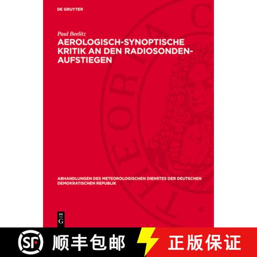 【3-4周达】精装 Aerologisch-Synoptische Kritik an Den Radiosonden-Aufstiegen: Im Gebiet Der Deutschen... [9783112760185]