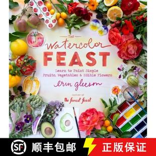 Feast 9781419776793 Fruits The Watercolor Vegetables Learn Flowers 预订 Paint and Simple