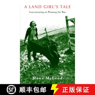 【3-4周达】Land Girl's Tale: Concentrating on Winning the War [9781910895115]