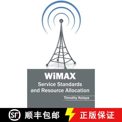 【3-4周达】精装 Wimax: Service Standards and Resource Allocation: Service Standards and Resource Allo... [9781632405227]