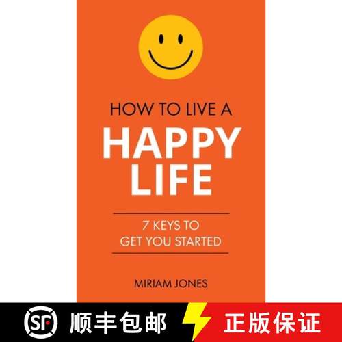 预订 How to Live a Happy Life: 7 Keys to Get You Started [9798988097310]