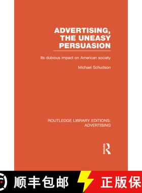 【3-4周达】Advertising, The Uneasy Persuasion (RLE Advertising) : Its Dubious Impact on American Society [9780415817936]