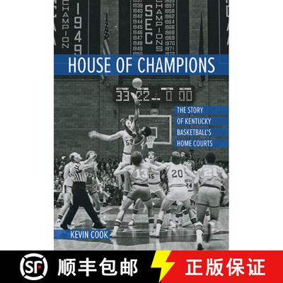 【3-4周达】House of Champions: The Story of Kentucky Basketball's Home Courts [9780813196404]