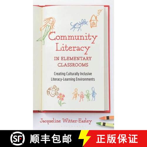 预订 精装 Community Literacy in Early Elementary Classrooms: Creating Culturally Inclusive Literacy-L... [9798881807375]