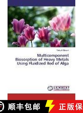 预订 Multicomponent Biosorption of Heavy Metals Using Fluidized Bed of Alga [9783659686771]