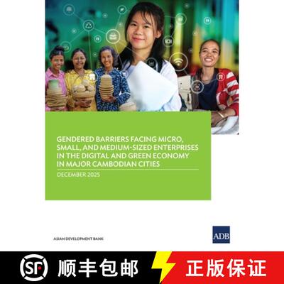 【3-4周达】Gendered Barriers Facing Micro, Small, and Medium-Sized Enterprises in the Digital and Gre... [9789292775582]