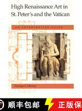 预订 High Renaissance Art in St. Peter`s and the Vati – An Interpretive Guide: An Interpretive Guide [9780226327822]
