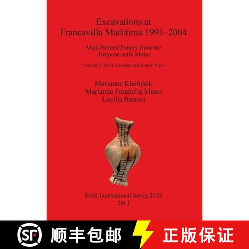 【3-4周达】Excavations at Francavilla Marittima 1991-2004 I Matt-Painted Pottery from the Timpone del... [9781407311746]