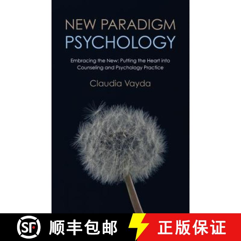 【2-3周达】New Paradigm Psychology - Embracing the New - Putting the Heart into Counseling and Psycho... [9781780998114]