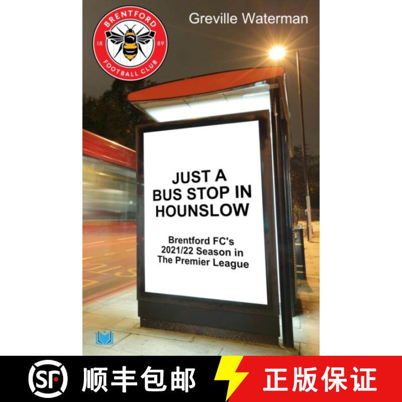 【3-4周达】Just a Bus Stop in Hounslow: Brentford FC's 2021/22 Season in The Premier League [9781914066160]