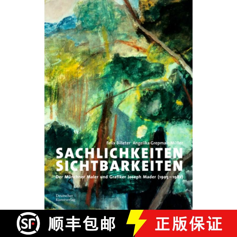 【3-4周达】Sachlichkeiten, Sichtbarkeiten: Joseph Mader (1905-1983) - Ein Maler Der Verlorenen Genera... [9783422986374]