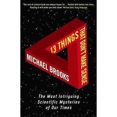 【4周达】13 Things That Don't Make Sense: The Most Intriguing Scientific Mysteries of Our Time [9781861976475]