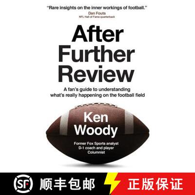 【3-4周达】After Further Review: A Fan's Guide to Understanding What's Really Happening on the Footba... [9780692915370]