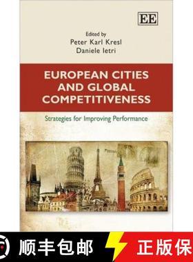 【3-4周达】European Cities and Global Competitiveness - Strategies for Improving Performance: Strateg... [9780857938282]