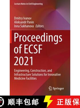 【3-4周达】Proceedings of ECSF 2021 : Engineering, Construction, and Infrastructure Solutions for Inn... [9783030998769]