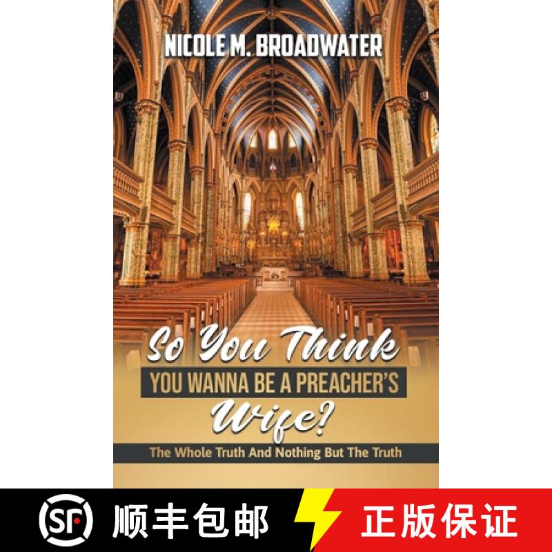 【2-3周达】So You Think You Wanna Be A Preacher's Wife?: The Whole Truth And Nothing But The Truth [9781087940373]