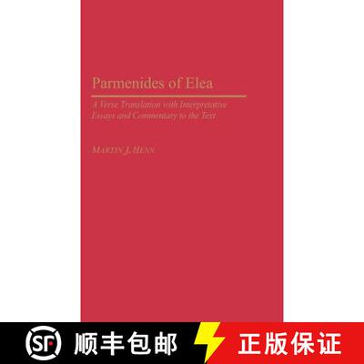 【3-4周达】Parmenides of Elea: A Verse Translation with Interpretative Essays and Commentary to the Text [9780275979331]