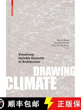 【3-4周达】Drawing Climate : Visualising Invisible Elements of Architecture [9783035623604]