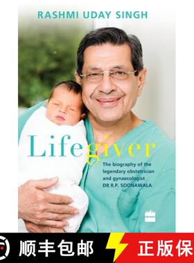 【3-4周达】Lifegiver: The Biography of the Legendary Obstetrician and Gynaecologist Dr R.P. Soonawala [9789351363804]