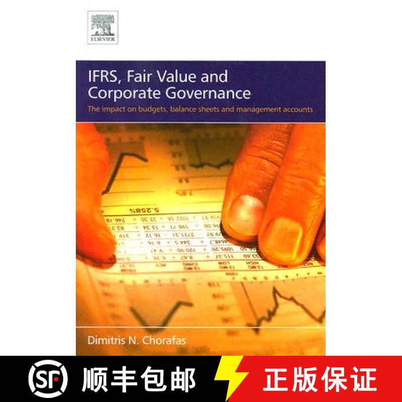 【3-4周达】Ifrs, Fair Value and Corporate Governance: The Impact on Budgets, Balance Sheets and Manag... [9780750668958]