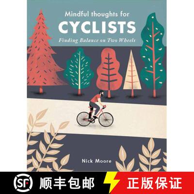 【3-4周达】Mindful Thoughts for Cyclists: Finding Balance on Two Wheels [9781782404835]