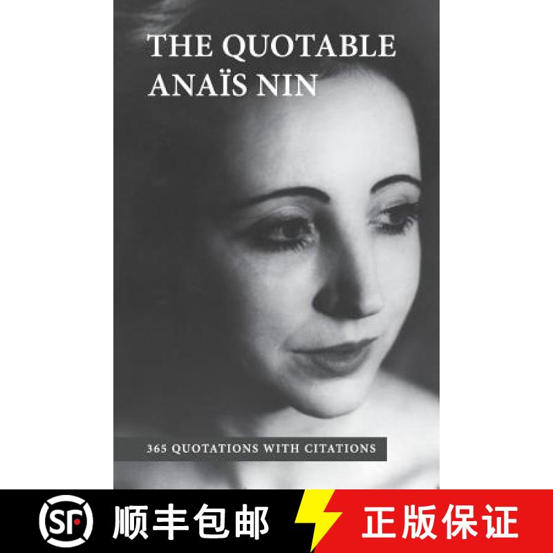 【3-4周达】The Quotable Anais Nin: 365 Quotations with Citations [9780988917064]