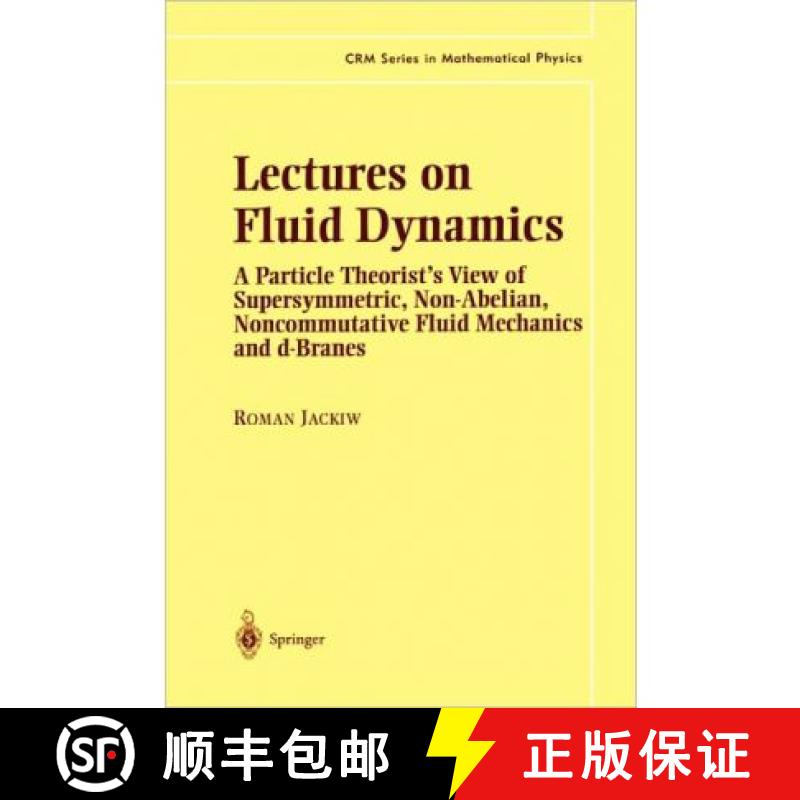 【3-4周达】Lectures on Fluid Dynamics : A Particle Theorist's View of Supersymmetric, Non-Abelian, No... [9781441929938]