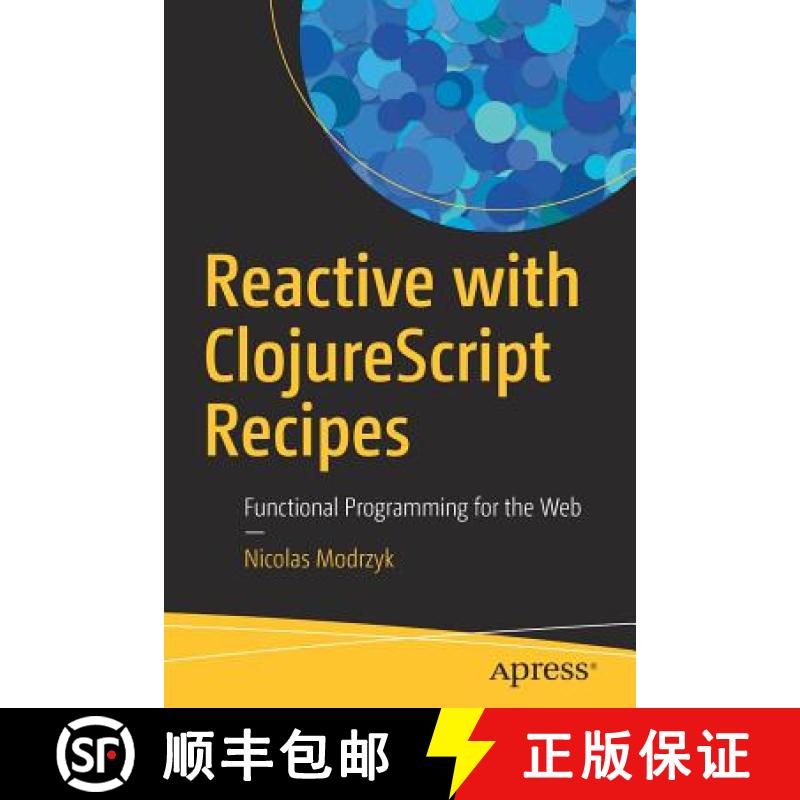 【3-4周达】Reactive with ClojureScript Recipes : Functional Programming for the Web [9781484230084]