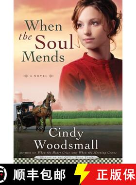 【3-4周达】When the Soul Mends: Book 3 in the Sisters of the Quilt Amish Series [9781400072941]