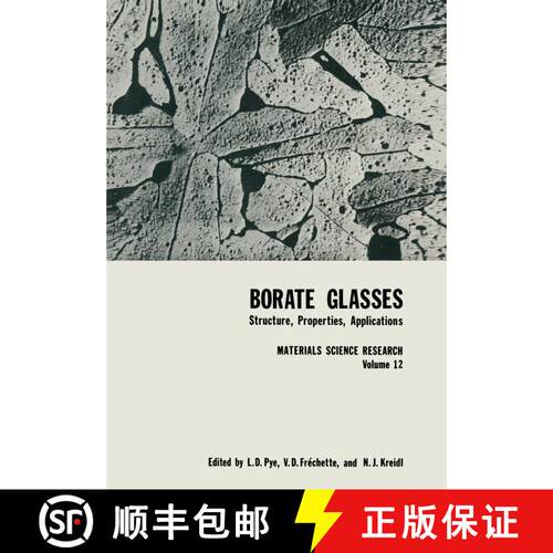 【3-4周达】Borate Glasses : Structure, Properties, Applications [9781468433593]