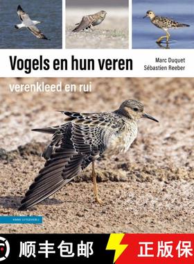 【3-4周达】Vogels en hun Veren: Verenkleed, Rui en Ruipatronen per Soortgroep [Understanding Bird Mou... [9789050117678]