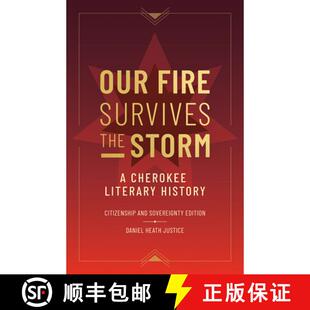 【3-4周达】Our Fire Survives the Storm – A Cherokee Literary History, Citizenship and Sovereignty Ed... [9781517920753]