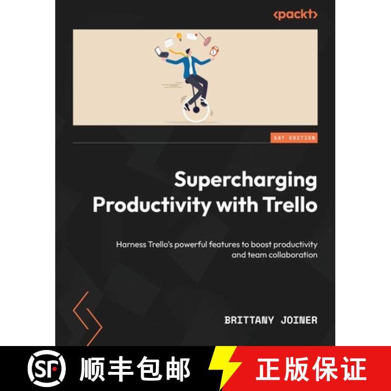 预订 Supercharging Productivity with Trello: Harness Trello's powerful features to boost productivity... [9781801813877]