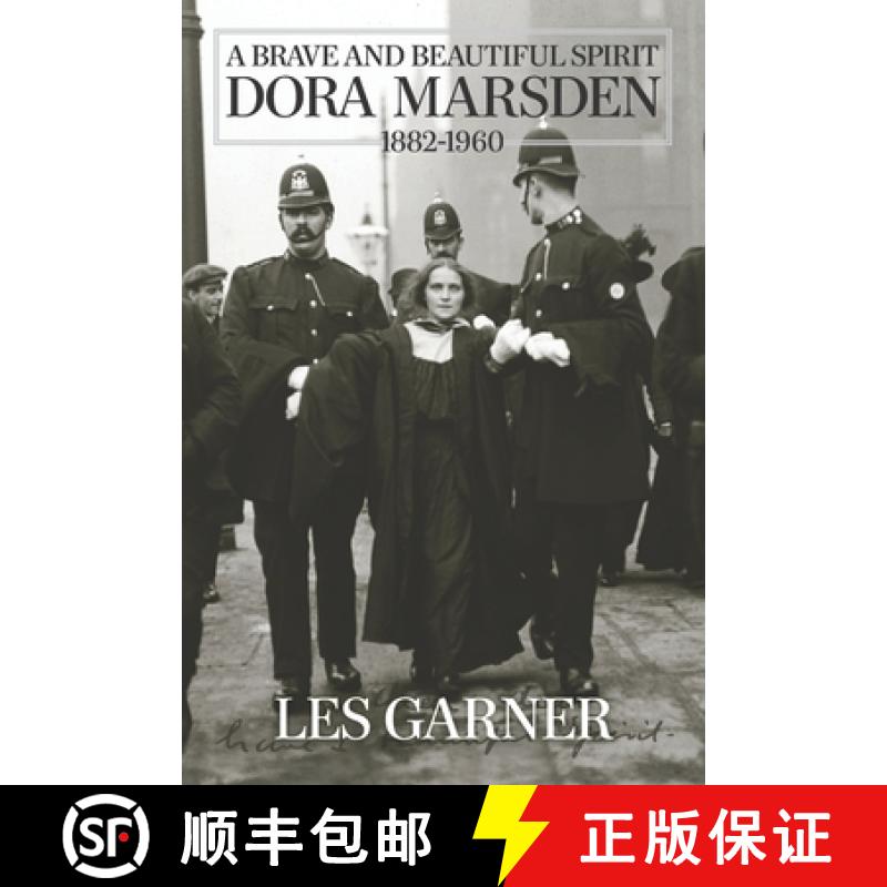 预订 A Brave and Beautiful Spirit: Dora Marsden (1882 - 1960) [9781944651145]
