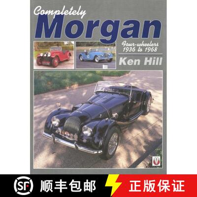 【3-4周达】Completely Morgan: Four-Wheelers 1936 to 1968 [9781787112612]